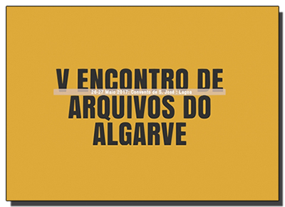 Lagoa recebe o V Encontro de Arquivos do Algarve