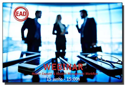 EAD promove webinar para empresas: Mobile Capture & Records Management Workflow – 15 junho – 15:00h